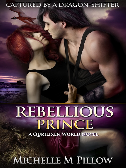 Title details for Rebellious Prince by Michelle M. Pillow - Wait list